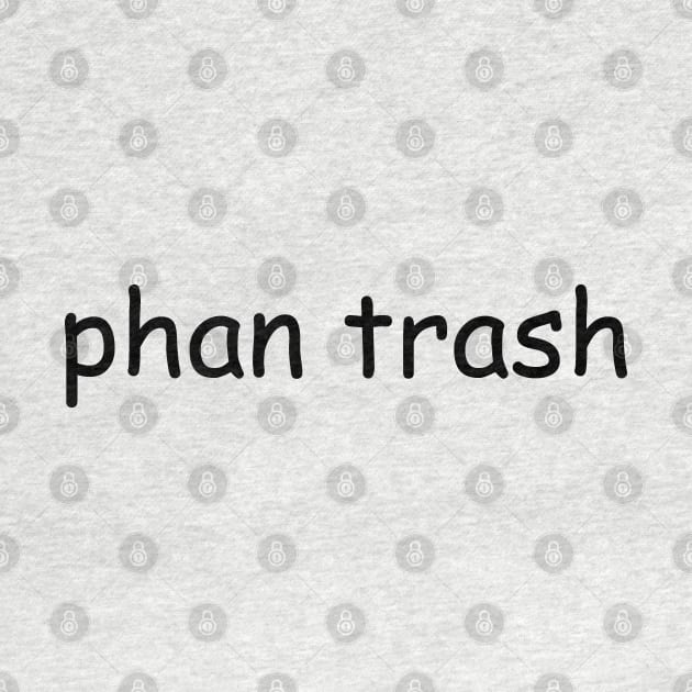 Phan Trash 2.0 by AlienClownThings